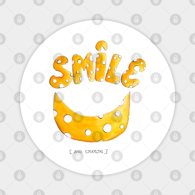 Smile - say cheese Magnet by Elena Ehrenberg